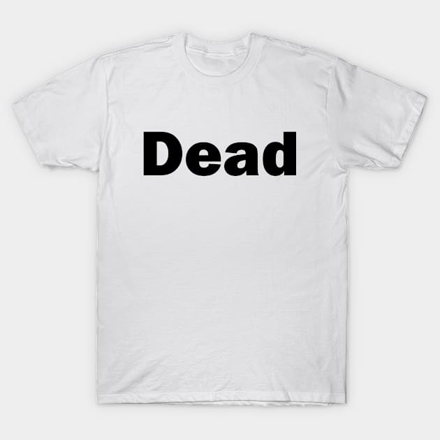 dead T-Shirt by VanBur